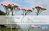 emulsion milch  Kleiner Wildkräuterführer: 100 heimische Wildpflanzen suchen, bestimmen und verwenden