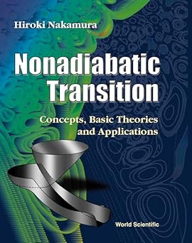Nonadiabatic Transition: Concepts, Basic Theories and Applications book cover