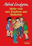 Mehr von uns Kindern aus Bullerbü - Astrid Lindgren