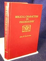 Biblical Characters in Freemasonry B000H6JT72 Book Cover