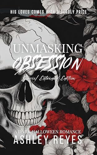 Unmasking Obsession: A Horror Romance Novella (Special Extended Edition)