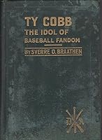 Ty Cobb, the idol of baseball fandom B00087LORS Book Cover