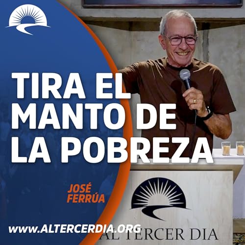 Tira el manto de la pobreza