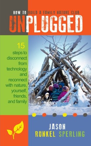 Unplugged: 15 Steps to Disconnect from Technology and Reconnect with