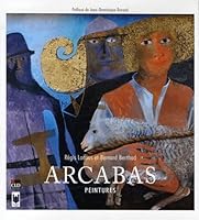 Arcabas : Peintures 2854435559 Book Cover