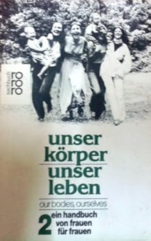 Perfect Paperback Unser Körper, unser Leben II (5381 975). Ein Handbuch von Frauen für Frauen. [German] Book