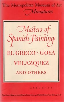 Unknown Binding The Metropolitan Museum of Art Miniatures: Masters of Spanish Painting--El Greco, Goya, Velazquez and others (Album LS) Book