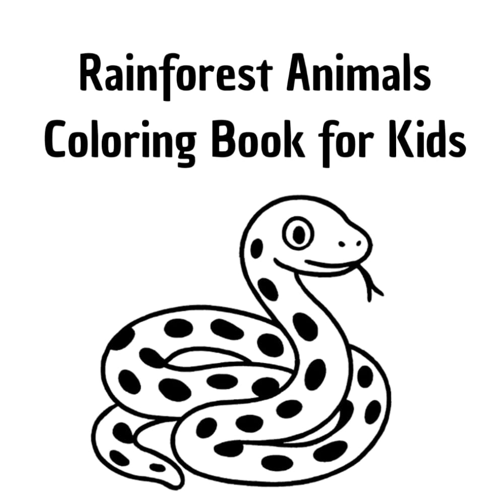 Rainforest Animals Coloring Book for Kids: Easy and adorable rainforest creatures for children with simple coloring pages for ages 3–8.