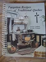 Forgotten Recipes of Traditional Quebec 2920368044 Book Cover