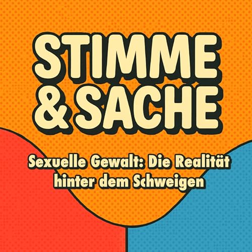 Sexuelle Gewalt: Die Realit&auml;t hinter dem Schweigen
