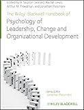 The Wiley-Blackwell Handbook of the Psychology of Leadership, Change, and Organizational Development (Wiley-Blackwell Handbooks in Organizational Psychology)