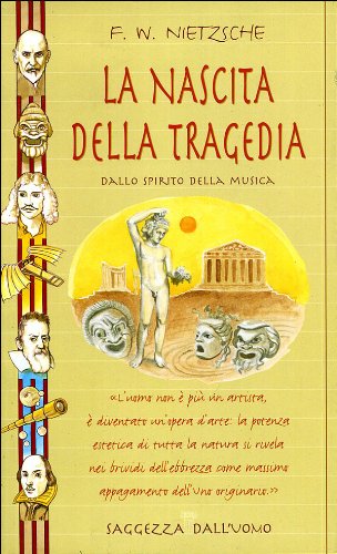 La nascita della tragedia dallo spirito della musica La nascita della tragedia dallo spirito della musica