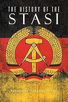 The History of the Stasi 1504937031 Book Cover