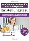  Einstellungstest Kaufmann / Kauffrau für Büromanagement: Eignungstest erfolgreich bestehen  Über 1.000 Aufgaben  Ausbildung und Vorbereitung: Allgemeinwissen, Konzentration, Deutsch, Logik und mehr