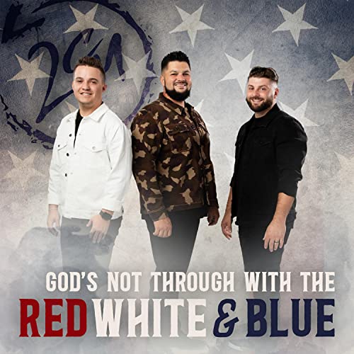 Play God's Not Through with the Red White and Blue by 2nd Chance