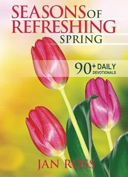 Paperback Seasons of Refreshing - Spring: 90+ Daily Devotionals Book