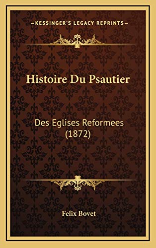 Histoire Du Psautier: Des Eglises Reformees (1872) (French Edition)