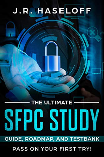 The Ultimate SFPC Study Guide, Roadmap, and Testbank: Pass on Your First Try! (Passing your SPeD Certifications with Confidence Book 1)