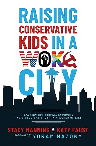 Raising Conservative Kids in a Woke City: Teaching Historical, Economic,