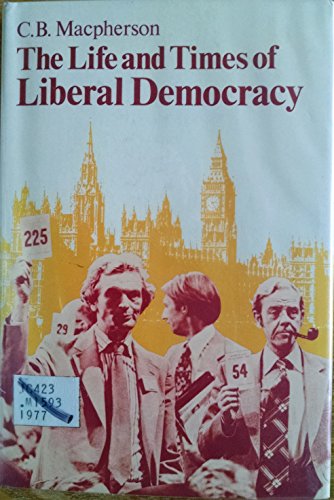 Life and Times of Liberal Democracy