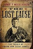 The Lost Cause: The Trials of Frank and Jesse James