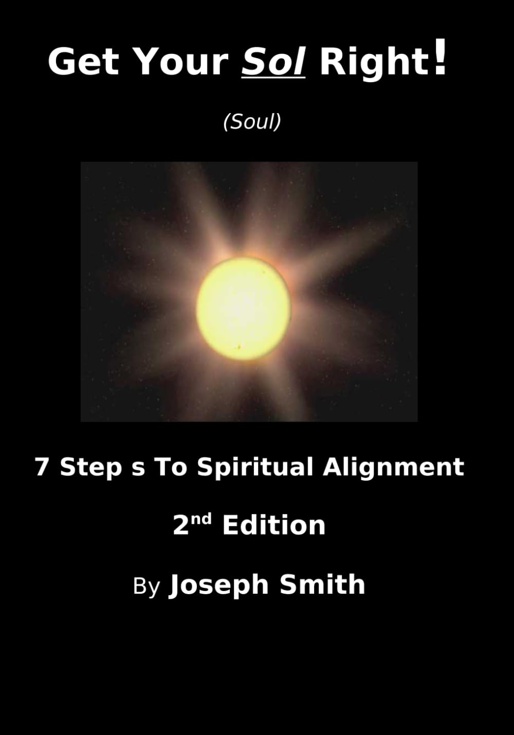 Get Your Sol Right!: 7 Steps To Spiritual Alignment