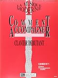 La musique moderne - Comment accompagner Volume 1
