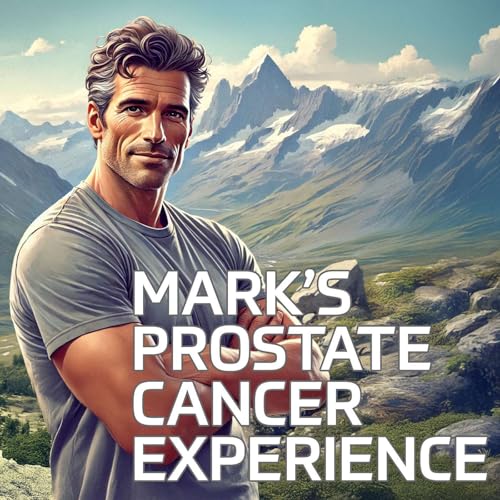 Mark's Prostate Cancer Experience cover art