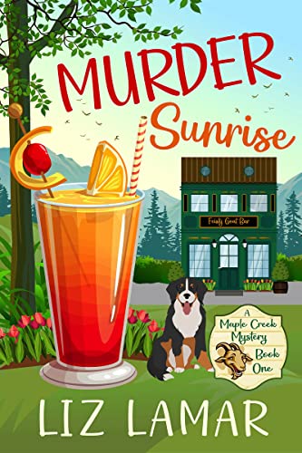 Murder Sunrise: A Small Town Cozy Mystery (Maple Creek Mysteries.