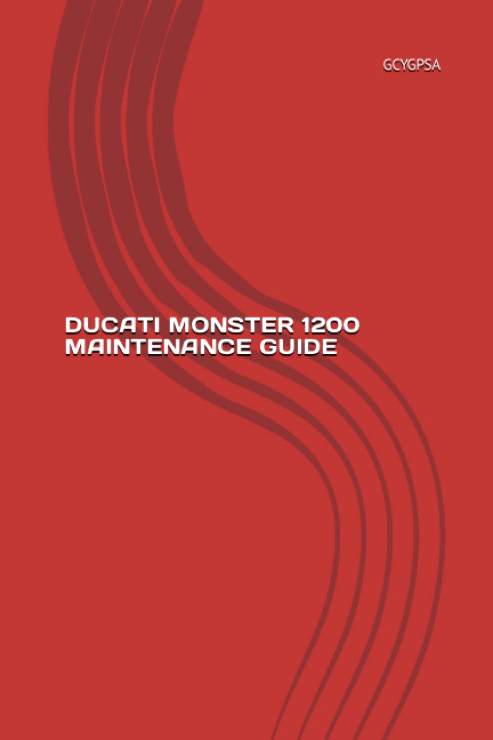 DUCATI MONSTER 1200 MAINTENANCE GUIDE