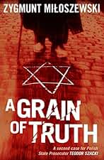 A Grain of Truth (Polish State Prosecutor Szacki, 2)