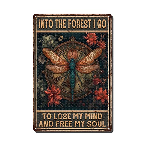 LIUAXICIA Decorazione da parete vintage Funny Into The Forest I go to Lose My Mind and Free My Soul Dragonfly Targa in latta da appendere alla parete per bar e club, 20,3 x 30,5 cm