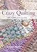 Crazy Quilting - The Complete Guide