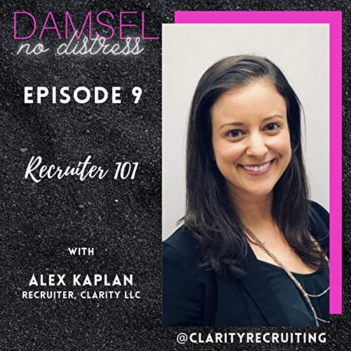 Recruiter 101 with Alex Kaplan, Clarity LLC