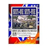 Sixty-One Sixty-Five: Company Level American Civil War Rules (Song of Blades and Heroes wargame rulebooks) 1484819454 Book Cover