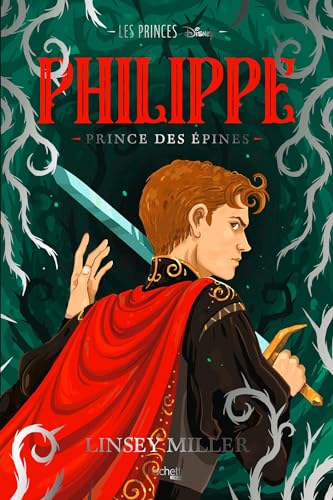 Les Princes Disney - Philippe: Prince des épines