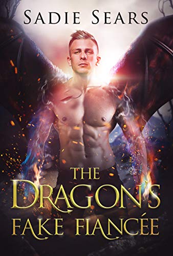 The Dragon's Fake Fiancée: A Dragon Shifter Romance (Dragon's For Hir