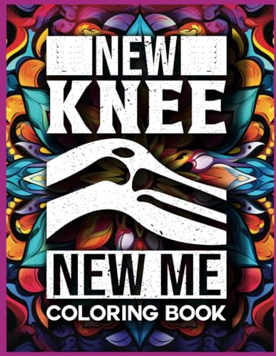 New Knee New Me Knee Surgery Recovery Coloring Book: Post Surgery Gifts for After Knee Surgery, Knee Replacement Gifts Funny for Men, Women, and Teens for Stress Relief & Mood Lifting image 2
