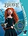 Brave. Recorta y Crea: Incluye recortables y pegatinas