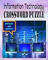 INFORMATION TECHNOLOGY CROSSWORD PUZZLE B0DR6T6RBK Book Cover