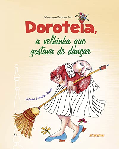 Doroteia, a velhinha que gostava de dançar: