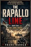 The Rapallo Line: The Long Truce (The Rapallo Line (WW2 Alternate History) Book 1)