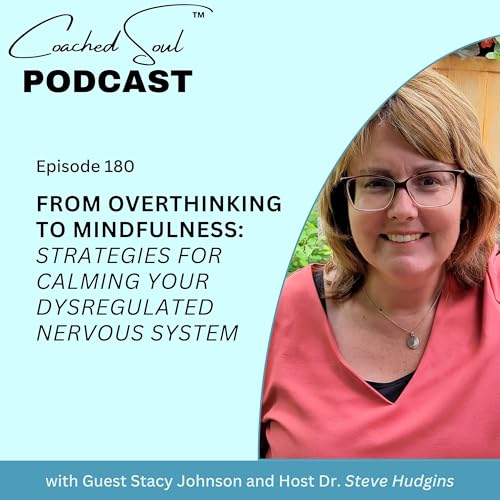 『From Overthinking to Mindfulness: Strategies for Calming Your Dysregulated Nervous System with Stacey Johnson』のカバーアート