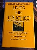 Lives He touched: The relationships of Jesus