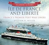 Classic Liners Île de France and Liberté: France's Premier Post-War Liners