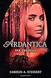  Ardantica: Der Obsidian