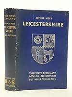 Leicestershire and Rutland (The King's England) B0006ANZI8 Book Cover