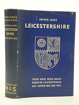 Leicestershire and Rutland (The King's England) - Book  of the King's England