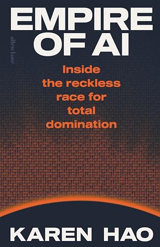 Empire of AI: Inside the...