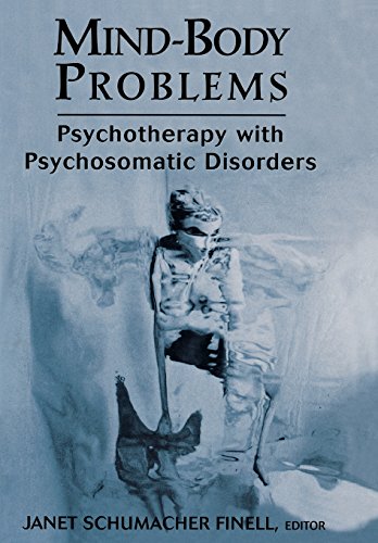 Mind-Body Problems: Psychotherapy with Psychosomatic Disorders